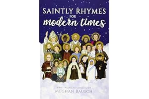 Saintly Rhymes for Modern Times