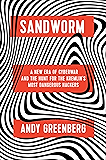 Sandworm: A New Era of Cyberwar and the Hunt for the Kremlin's Most Dangerous Hackers