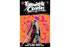 Exquisite Corpses Vol. 1