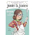 Junie B. Jones #19: Boss of Lunch