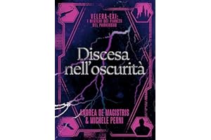 Discesa nell’oscurità (Velera-Exi: i misteri dei pianeti del paradosso Vol. 2) (Italian Edition)
