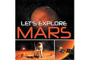 Let's Explore Mars (Solar System): Planets Book for Kids (Children's Astronomy & Space Books)