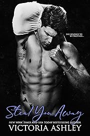 Steal You Away: A boyfriend's brother romance