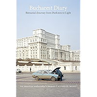 Bucharest Diary: Romania's Journey from Darkness to Light book cover