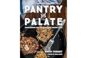 Pantry and Palate: Remembering and Rediscovering Acadian Food