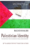 Palestinian Identity: The Construction of Modern National Consciousness