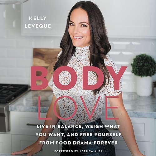 Download Body Love: Live in Balance, Weigh What You Want, and Free Yourself from Food Drama Forever PDF