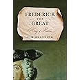 Frederick the Great: King of Prussia