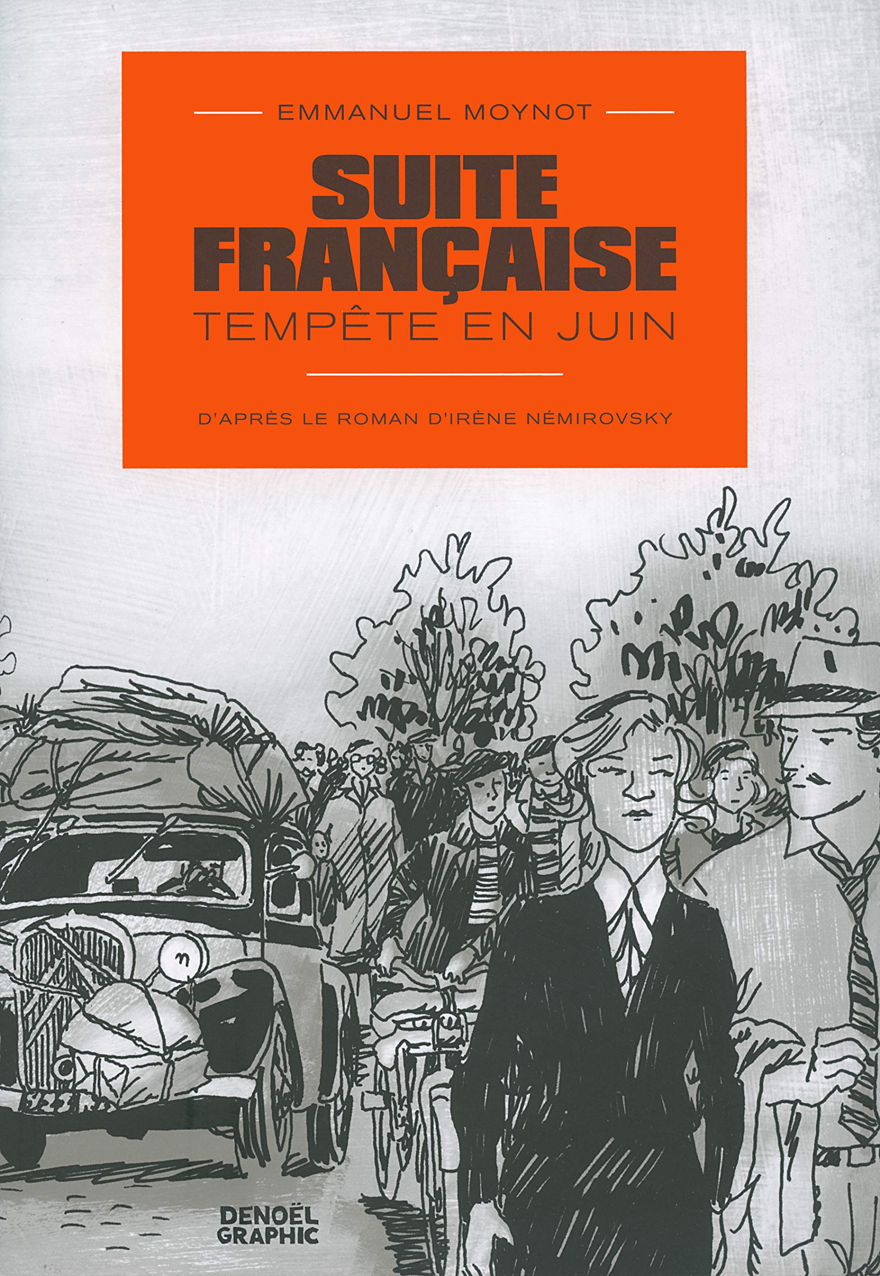 Amazon Com Suite Francaise Tempete En Juin Denoel Graphic French Edition 9782207118177 Nemirovsky Irene Moynot Emmanuel Moynot Emmanuel Books