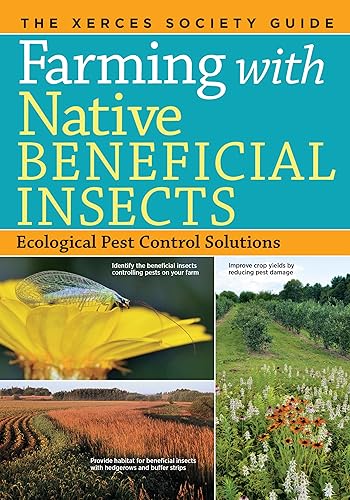 Download Farming with Native Beneficial Insects: Ecological Pest Control Solutions PDF