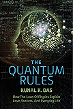 The Quantum Rules: How the Laws of Physics Explain Love, Success, and Everyday Life