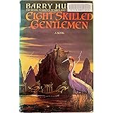 Eight Skilled Gentlemen