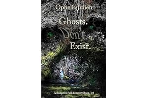 Ghosts. Don't. Exist. (A Bridgeton Park Cemetery Book 10)