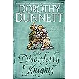 The Disorderly Knights: Book Three in the Legendary Lymond Chronicles