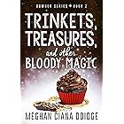 Trinkets, Treasures, and Other Bloody Magic (Dowser Series Book 2)