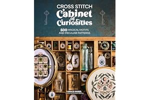 Cross Stitch Cabinet of Curiosities: 500 magical motifs and peculiar patterns