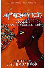 Afromyth: A Fantasy Collection Kindle Edition