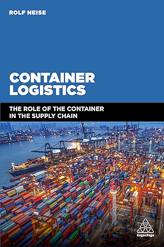 Download Container Logistics: The Role of the Container in the Supply Chain (English Edition) PDF