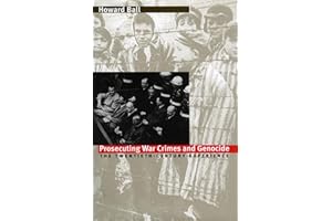 Prosecuting War Crimes and Genocide: The Twentieth-Century Experience