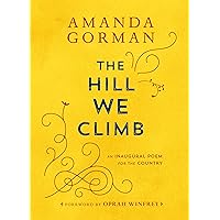 The Hill We Climb: An Inaugural Poem for the Country