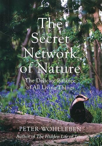 Download The Secret Network of Nature: The Delicate Balance of All Living Things PDF