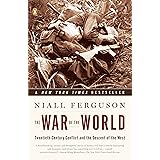 The War of the World: Twentieth-Century Conflict and the Descent of the West