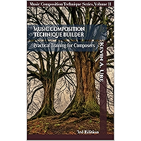 Music Composition Technique Builder: Music Composition Technique Series, Vol. 2 book cover