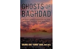 Ghosts of Baghdad: Marine Corps Gunships on the Opening Days of the Iraq War