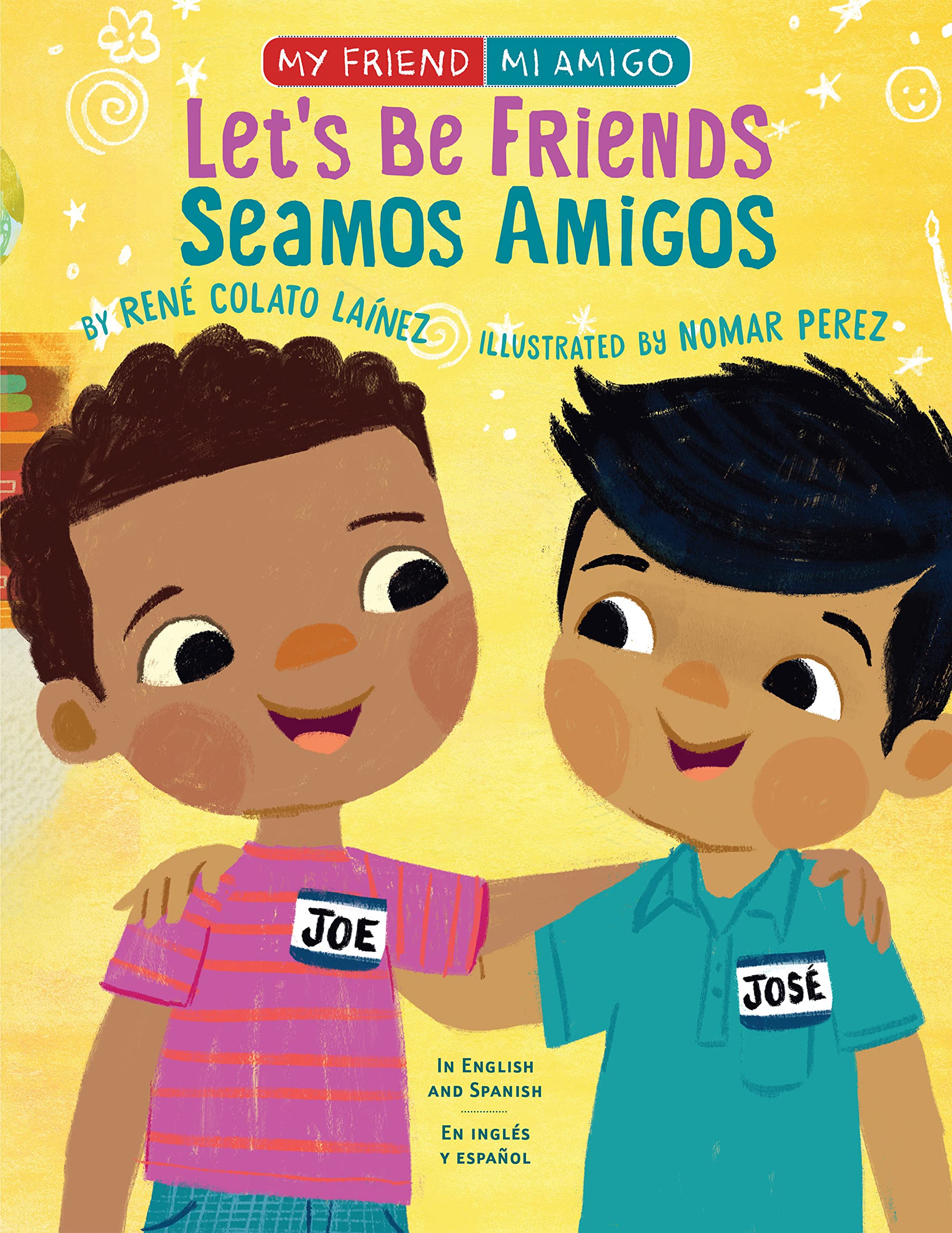 Let's Be Friends / Seamos Amigos: In English and Spanish / En ingles y español (My Friend, Mi Amigo)