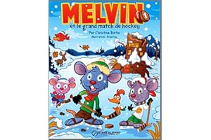 Melvin et le grand match de hockey (Melvin le souriceau t. 1) (French Edition)