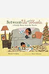 Between Us and Abuela: A Family Story from the Border Hardcover