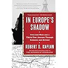 In Europe's Shadow: Two Cold Wars and a Thirty-Year Journey Through Romania and Beyond
