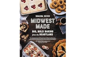 Midwest Made: Big, Bold Baking from the Heartland