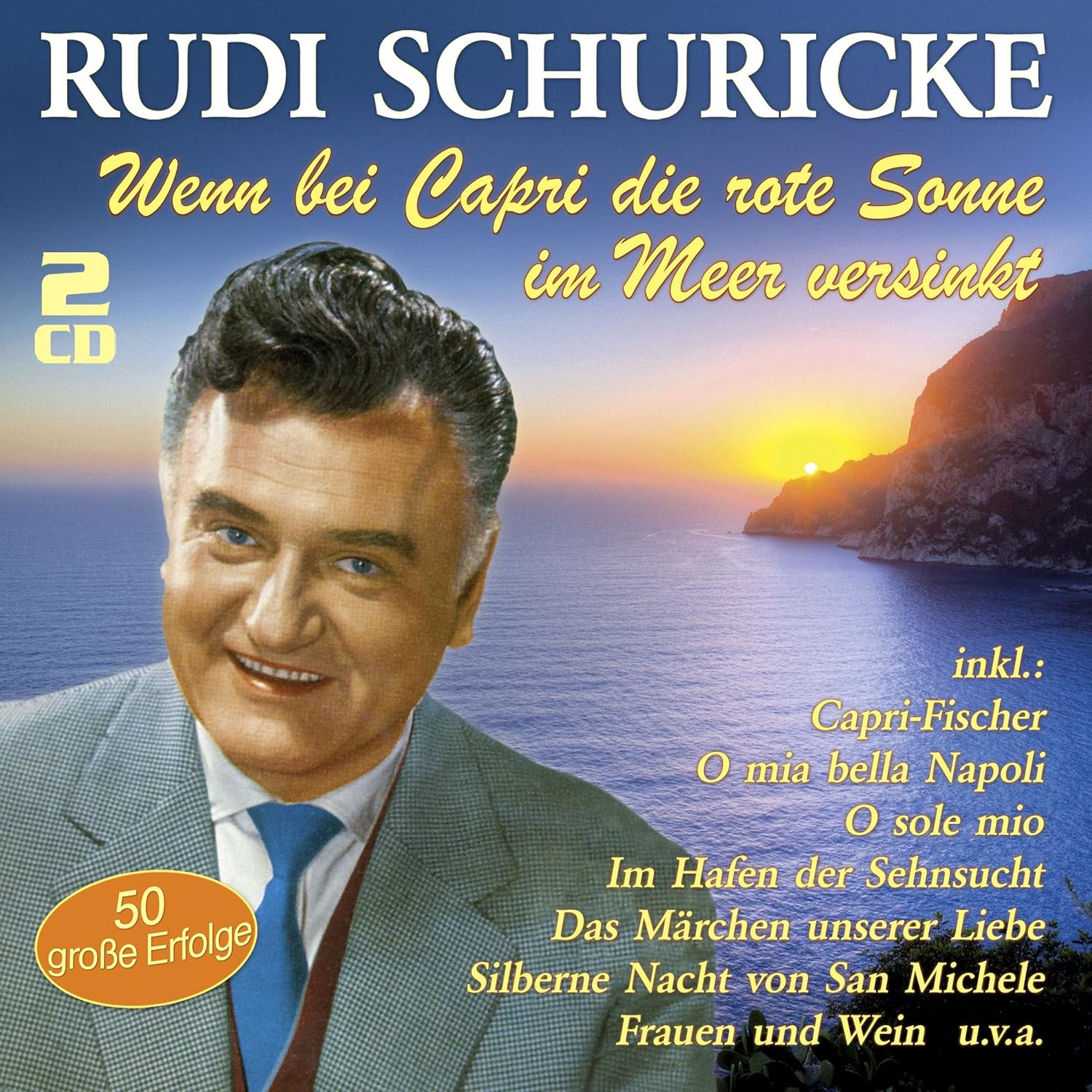 Wenn Bei Capri die Rote Sonne im Meer Versinkt Schuricke,Rudi Amazon.de Musik