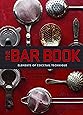 The Bar Book: Elements of Cocktail Technique (Cocktail Book with Cocktail Recipes, Mixology Book for Bartending)