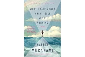 What I Talk About When I Talk About Running: A Memoir