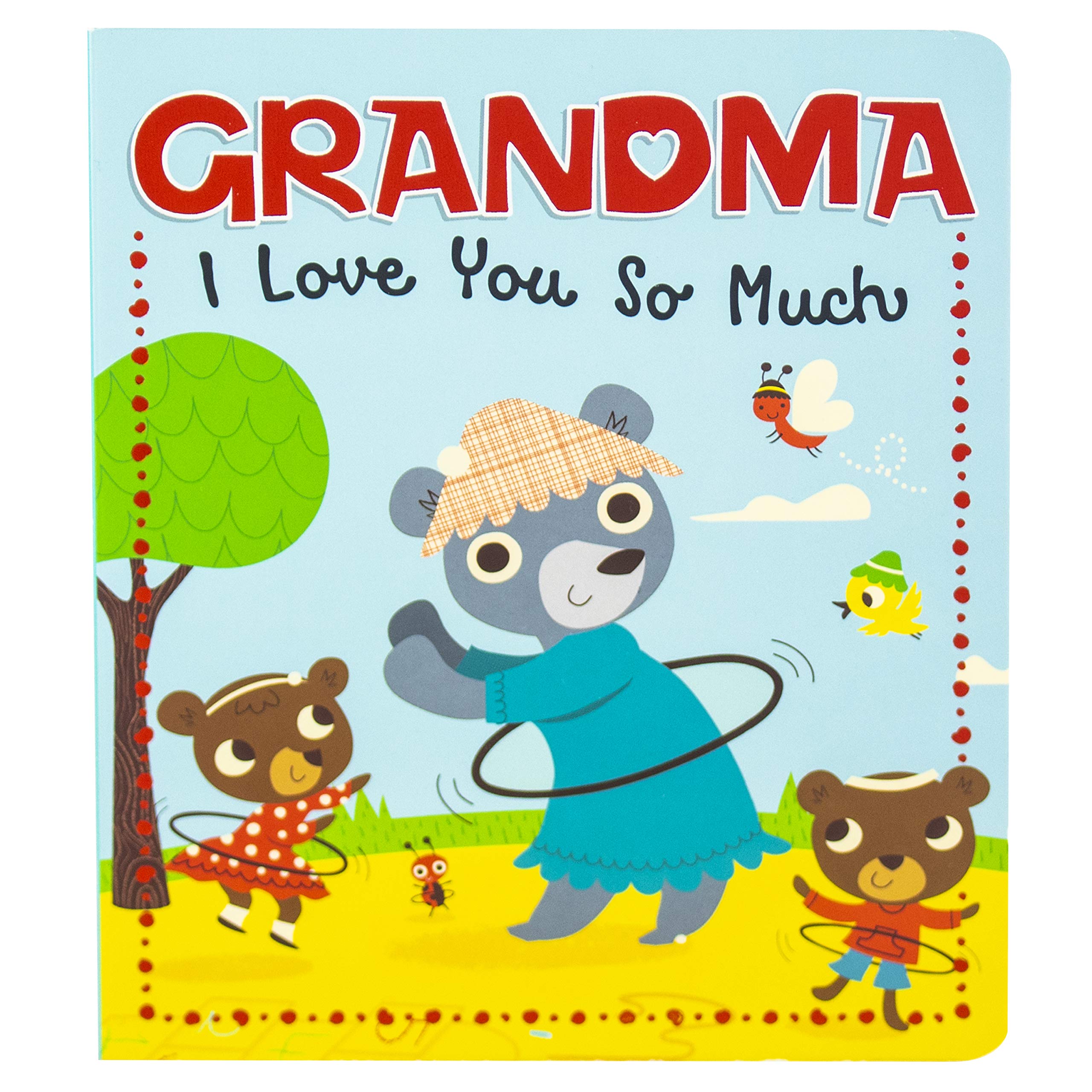 Love You Board Book Series Grandma I Love You So Much Edited By Sequoia Children S Publishing Edited By Sequoia Children S Publishing Edited By Sequoia Children S Publishing Amazon Com Books