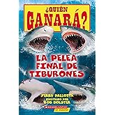 ¿Quién ganará? La pelea final de tiburones (Who Would Win?: Ultimate Shark Rumble) (Spanish Edition)