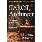 The Tarot Architect: How to Become the Master Builder of Your Spiritual Temple
