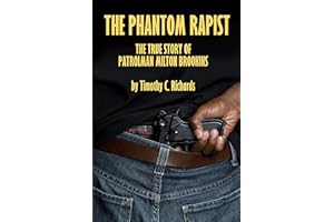Phantom Rapist: The True Story of Patrolman Milton Brookins.