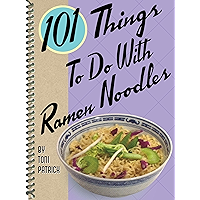 101 Things To Do With Ramen Noodles book cover 101 Things To Do With Ramen Noodles book cover