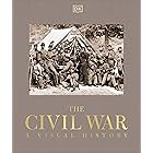 The Civil War: A Visual History (DK Definitive Visual Histories)