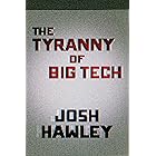 The Tyranny of Big Tech