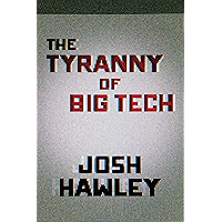 The Tyranny of Big Tech