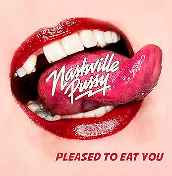 Résultat de recherche d'images pour "nashville pussy please to eat you"