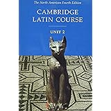 Cambridge Latin Course, Unit 2: The North American, 4th Edition (North American Cambridge Latin Course) (English and Latin Ed