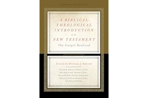 A Biblical-Theological Introduction to the New Testament: The Gospel Realized