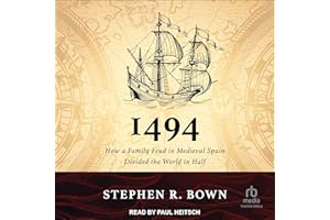 1494: How a Family Feud in Medieval Spain Divided the World in Half