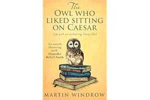 The Owl Who Liked Sitting on Caesar