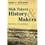 Risk Takers & History Makers: The Story of Leominster